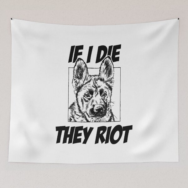 Item preview, If I Die They Riot - Zombie  German Shepherd designed and sold by T-shirt For You.