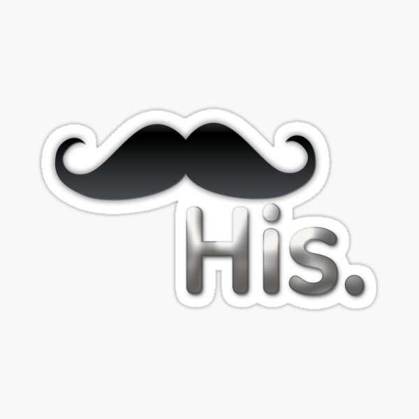 His and Hers - Hers Sticker for Sale by KisArt