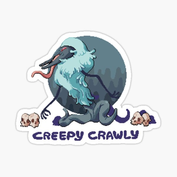 CREEPY CRAWLY Sticker