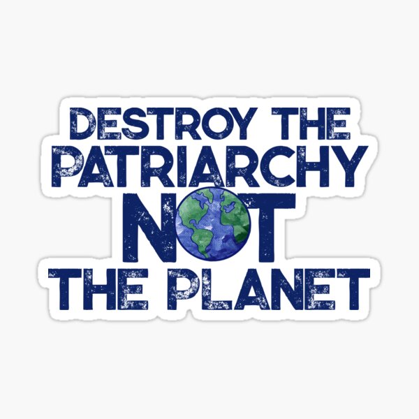 Artikel-Vorschau von Zerstöre das Patriarchat, nicht den Planeten, designt und verkauft von Boog Monst .