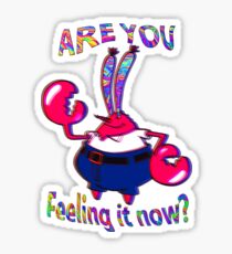 Are you feeling it now Mr Krabs? Sticker