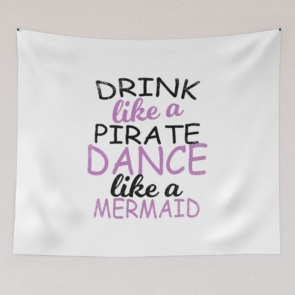 Item preview, Dance product - Drink Like A Pirate Like a Mermaid - Funny Dancing Gifts designed and sold by stuch75.