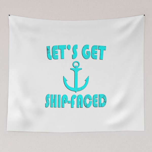 Item preview, product Cruise - Let's Get Ship-Faced - Funny Vacation Gifts designed and sold by stuch75.