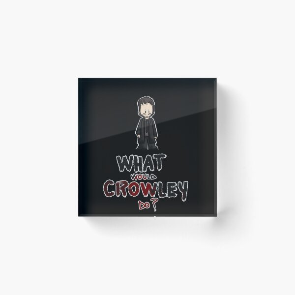 Item preview, What would Crowley do designed and sold by Veronica Arrigoni.