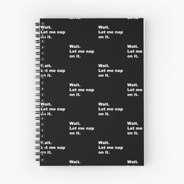 Item preview, Wait. Let me nap on it. designed and sold by BlackMosaic.