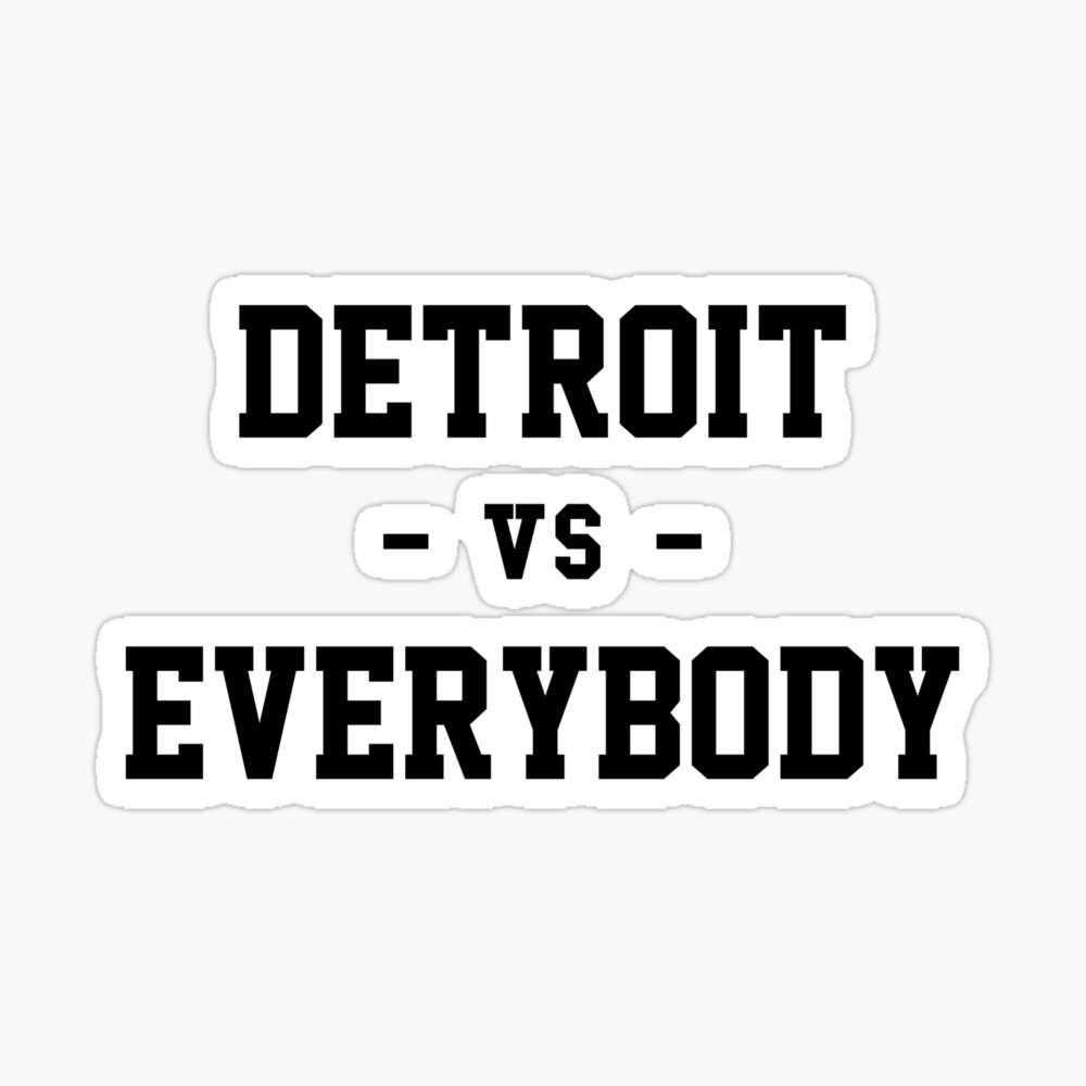 Detroit vs Everybody Sticker for Sale by heeheetees