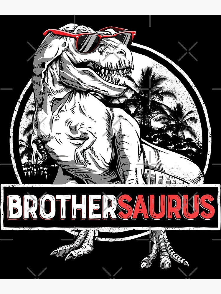 Brothersaurus T Shirt T Rex Brother Saurus For Kids Teens