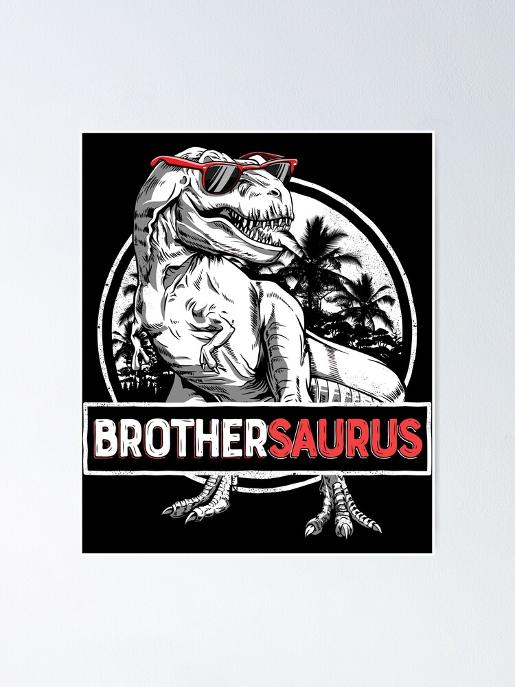 Brothersaurus T Shirt T Rex Brother Saurus For Kids Teens