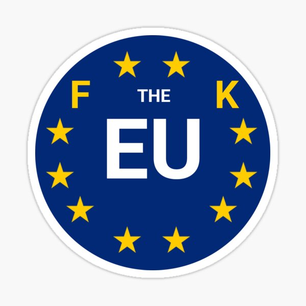 Artikel-Vorschau von F ** K DER EU - BREXIT AUFKLEBER, designt und verkauft von Gherkin1.