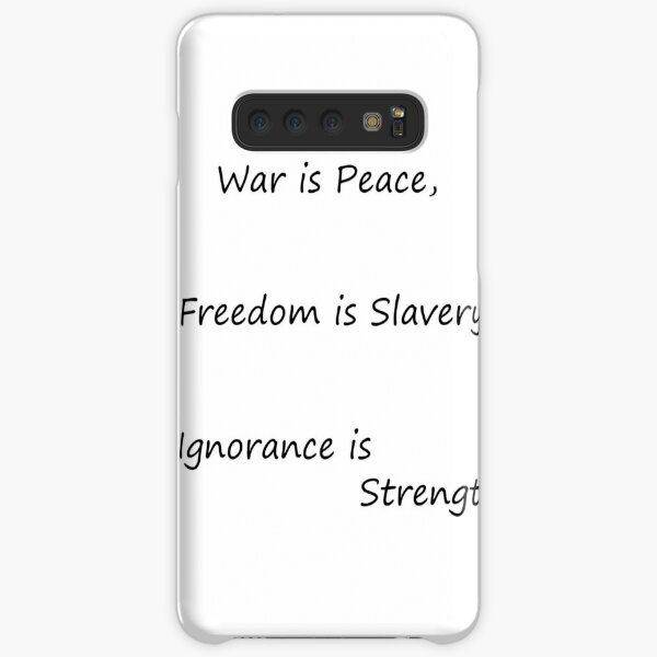 War is Peace, Freedom is Slavery, Ignorance is Strength, George Orwell,  #War, #Peace, #Freedom, #Slavery, #Ignorance, #Strength, #GeorgeOrwell Samsung Galaxy Snap Case