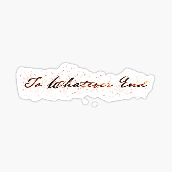 Item preview, To Whatever End fire edition  designed and sold by Staceynunley.