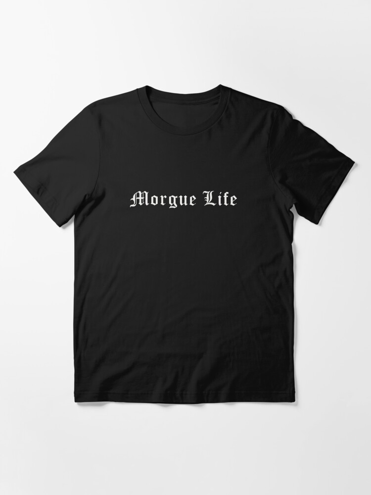 mortuary shirt