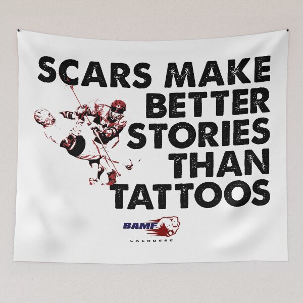 Item preview, Scars make better stories than tattoos. designed and sold by Hercules Smith.