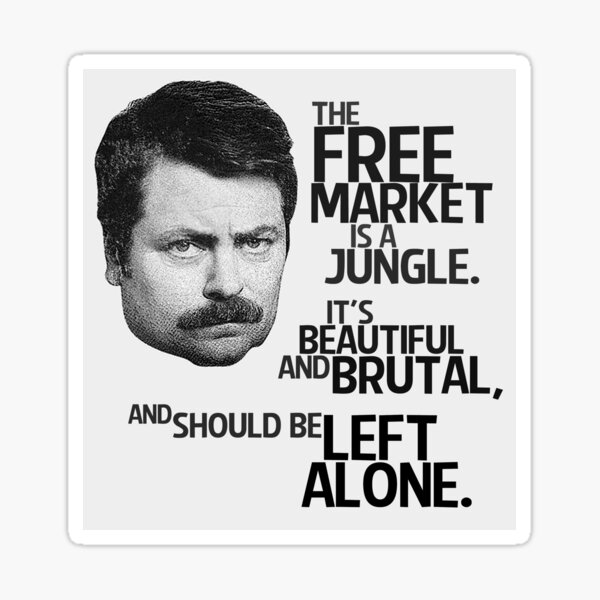 Ron Swanson Libertarian Free Market Capitalist Sticker