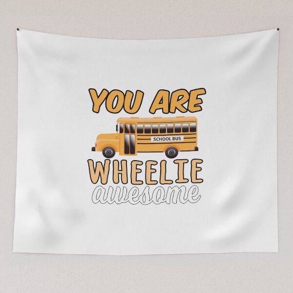 Item preview, School Bus Driver product - You Are Wheelie Awesome - Career Themed Gift designed and sold by stuch75.