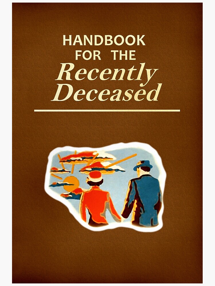 quot Handbook for the Recently Deceased quot Sticker for Sale by bcalderon