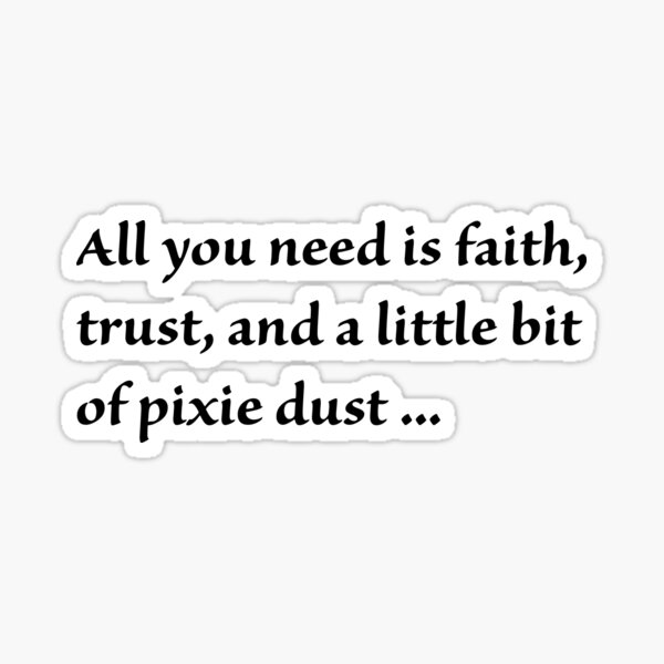 Item preview, Faith, Trust, and Pixie Dust designed and sold by CoppersMama.