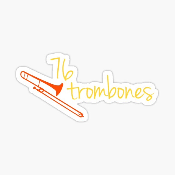 Item preview, 76 Trombones designed and sold by aileenmbergin.