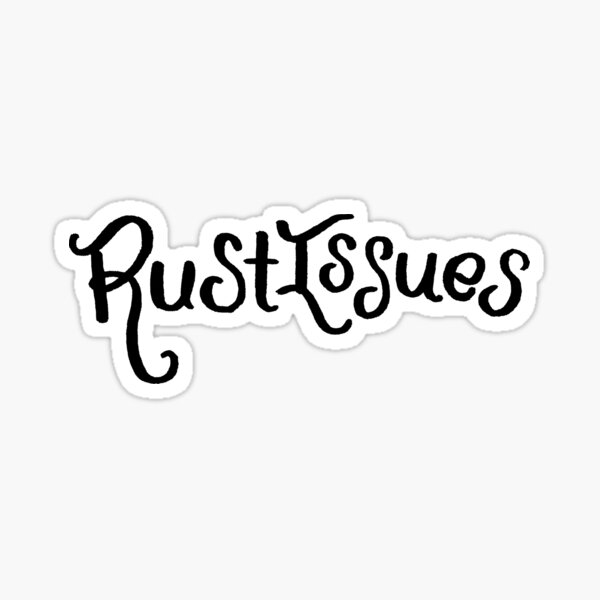 Item preview, Rust issues designed and sold by Rowan Lucas.