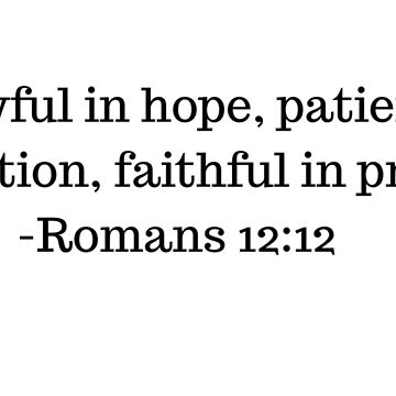 Artwork thumbnail, Romans 12:12 by egwebb