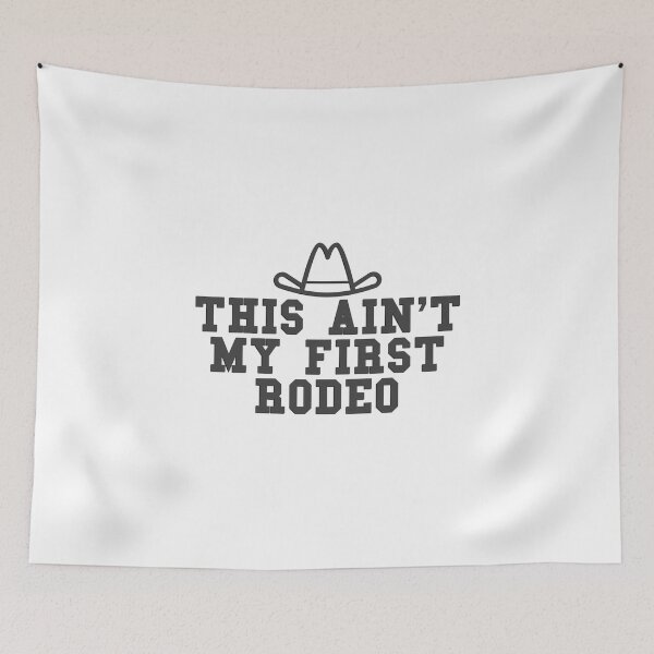 Item preview, Rodeo product - This Ain't My First designed and sold by stuch75.