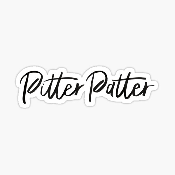 Pitter Patter - letterkenny Sticker