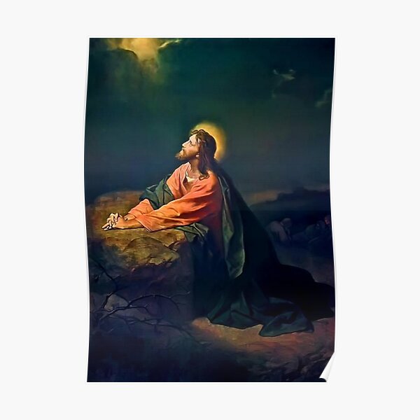 Jesus Christ In Gethsemane Poster