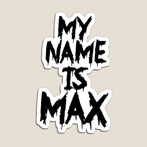 Item preview, My Name is Max designed and sold by Sam Whitelaw.