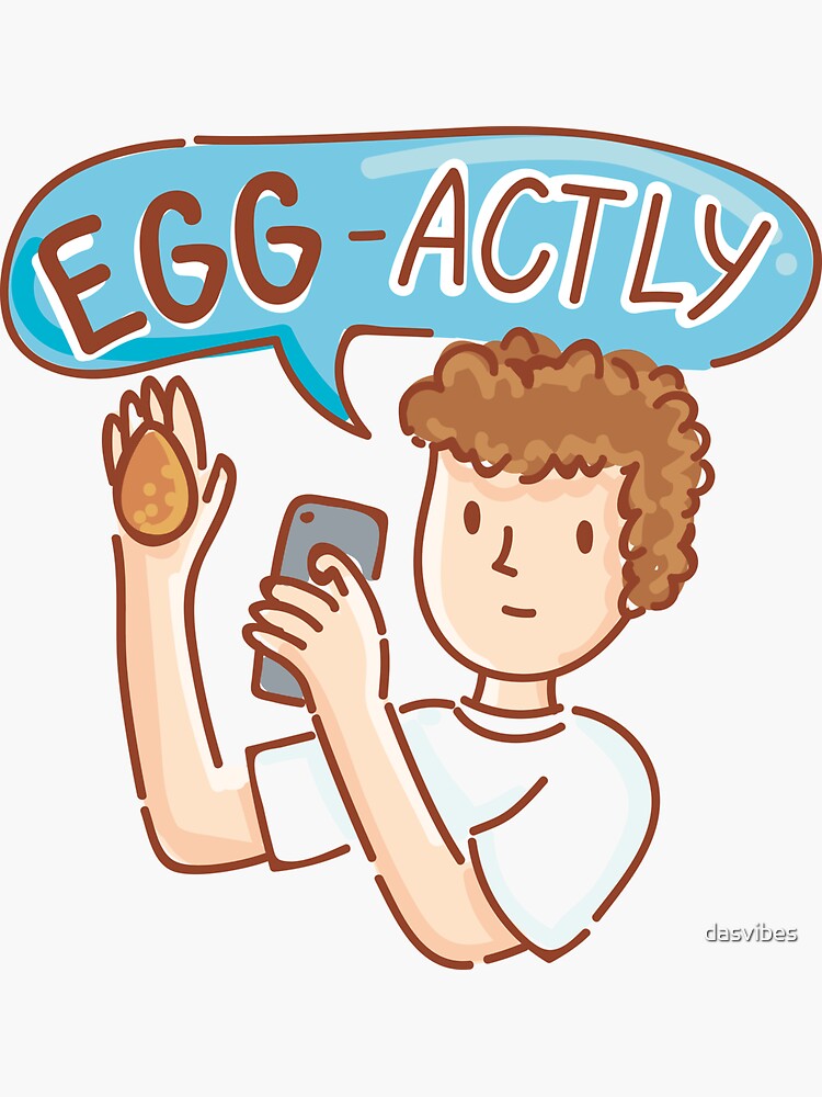 EggBoy's Egg-Actly ! by dasvibes