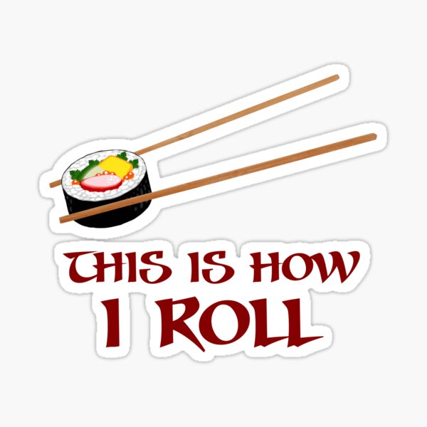 Item preview, This Is How I Sushi Roll designed and sold by TheShirtYurt.