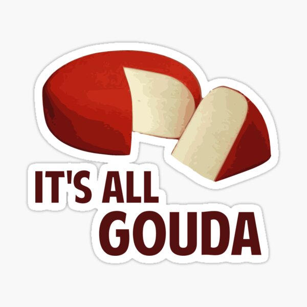 Item preview, It's All Good With Gouda Cheese designed and sold by TheShirtYurt.