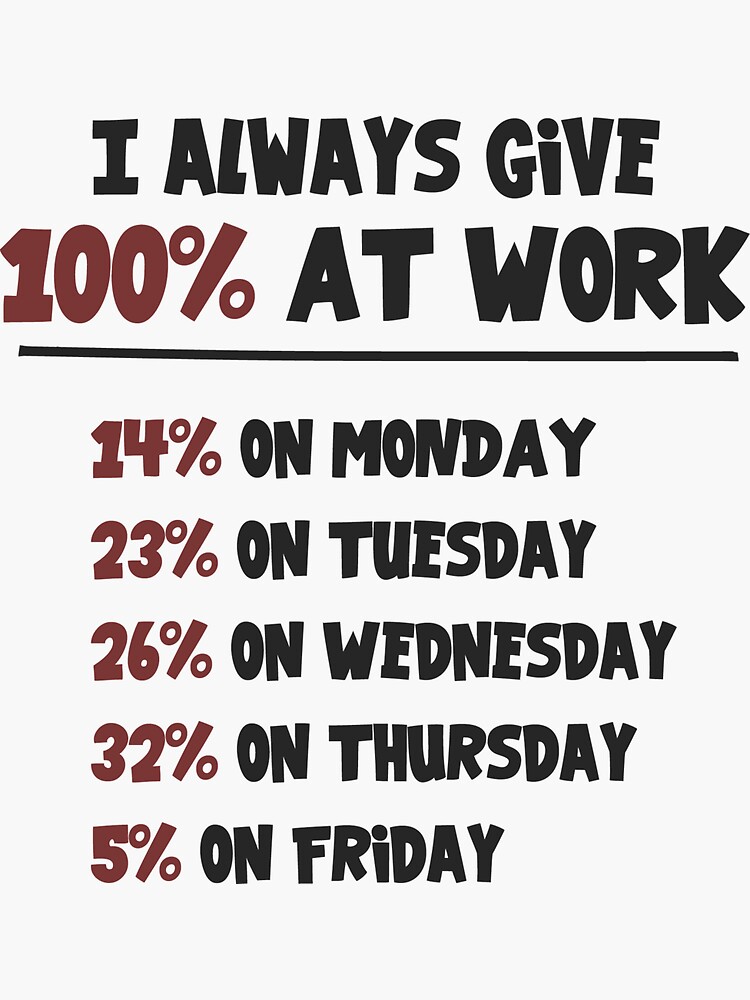 100% Effort at Work&quot; Sticker for Sale by TheShirtYurt | Redbubble