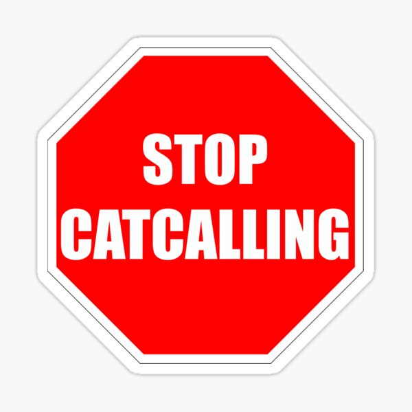 Sticker Stop Catcalling Redbubble