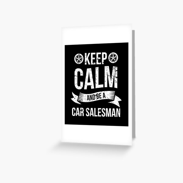 "Salesman Shirt Keep Calm Be A Car Salesman Gift Tee" Greeting Card for Sale by haselshirt