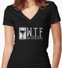 Funny WTF Wine Tasting Friends Women's Fitted V-Neck T-Shirt