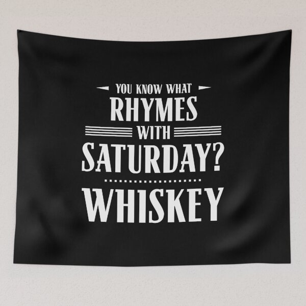 Item preview, You Know What Rhymes with Saturday? Whiskey designed and sold by wheedesign.