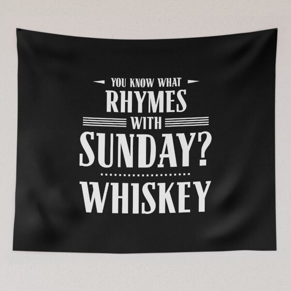 Item preview, You Know What Rhymes with Sunday? Whiskey designed and sold by wheedesign.