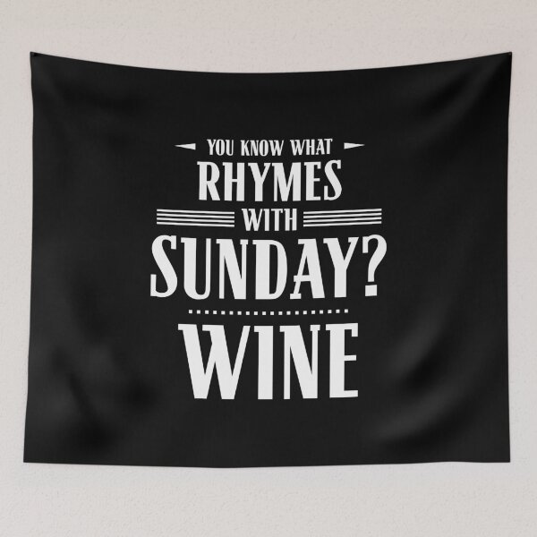 Item preview, You Know What Rhymes with Sunday? Wine designed and sold by wheedesign.