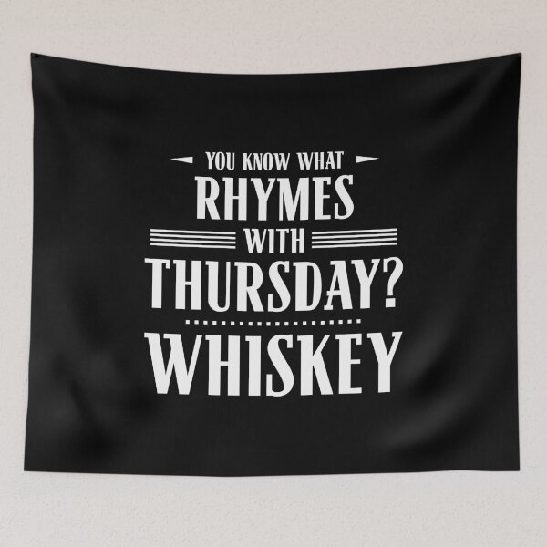 Item preview, You Know What Rhymes with Thursday? Whiskey designed and sold by wheedesign.