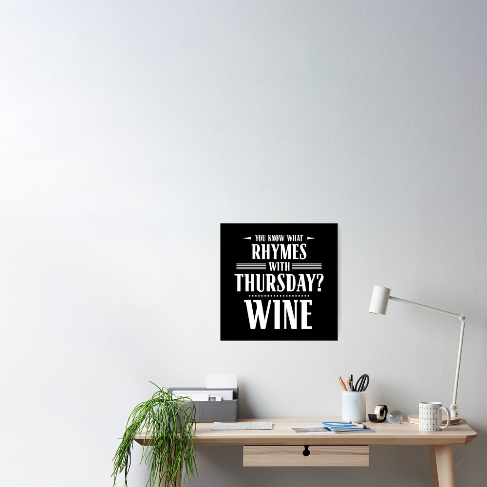 you-know-what-rhymes-with-thursday-wine-poster-for-sale-by