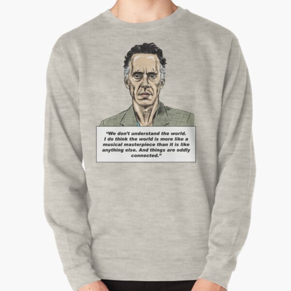 Jordan Peterson Quote #9 Pullover Sweatshirt