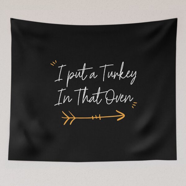 Item preview, I Put A Turkey In That Oven Thanksgiving designed and sold by BUBLTEES.