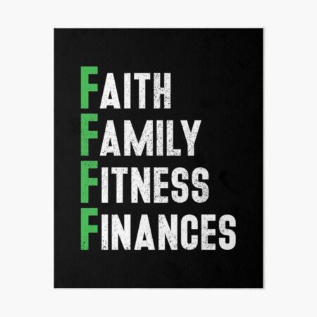 Faith Family Fitness Finances. Solid priorities for life. Art Board Print