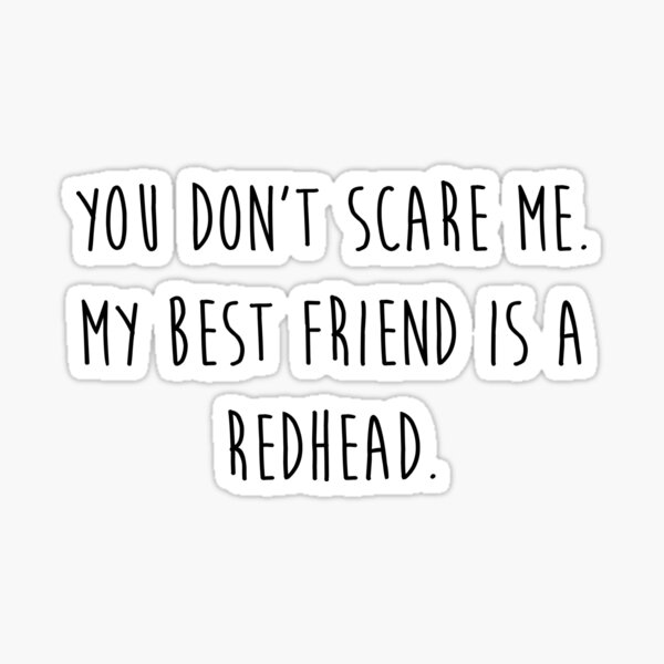 My Best Friend's a Redhead Sticker
