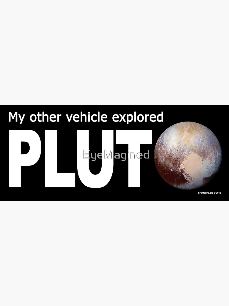 My Other Vehicle Explored Pluto by EyeMagined