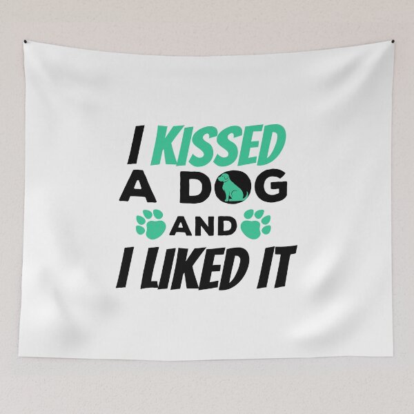 Item preview, I Kissed a Dog And I Liked It Cute & Funny Owner designed and sold by perfectpresents.