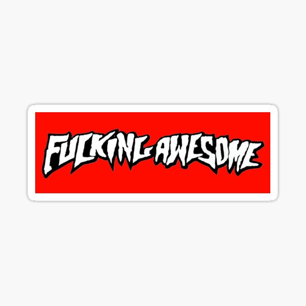 Fuckingawesome Stickers for Sale | Redbubble