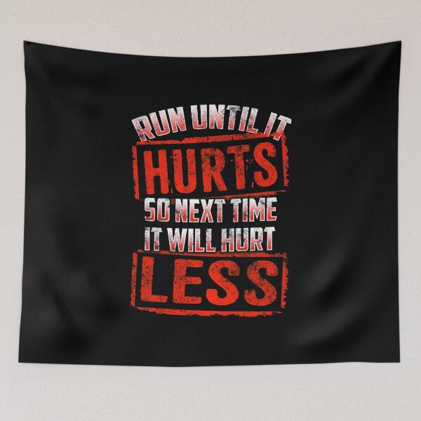 Item preview, Running Run Until It Hurts, So Next Time It Hurts Less designed and sold by festivalshirt.