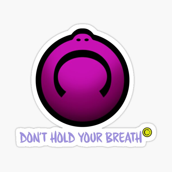 Item preview, don't hold your breath designed and sold by ozzyme.