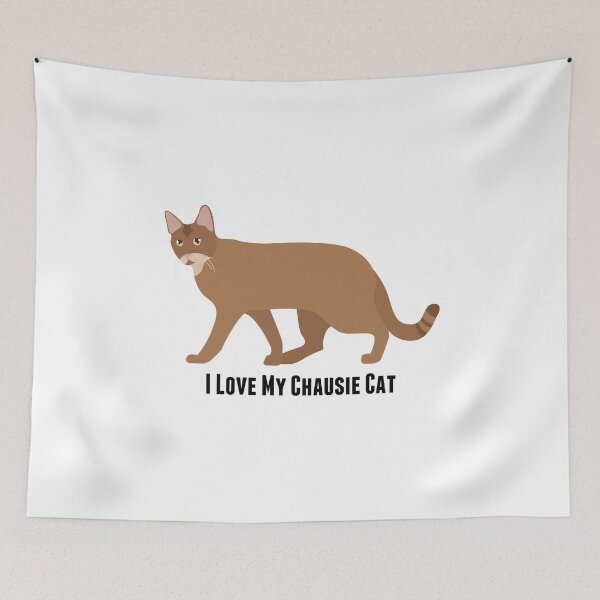 Item preview, I Love My Chausie Cat designed and sold by rodie9cooper6.